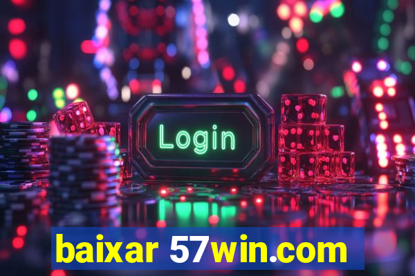 baixar 57win.com